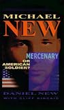 Michael New: Mercenary... or American Soldier