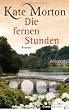 Die fernen Stunden: Roman