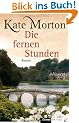 Die fernen Stunden: Roman