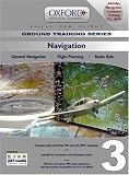 Navigation for PPL and Beyond: General Navigation, Flight Planning, Radio Aids (Skills for Flight)