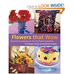 Flowers That Wow: Inspired Arrangements for the Floral-Impaired