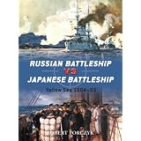 Russian Battleship vs Japanese Battleship: Yellow Sea 1904-05by Robert Forczyk