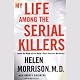 My Life Among the Serial Killers: Inside the Minds of the World's Most Notorious Murderers