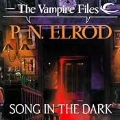 Song in the Dark: Vampire Files, Book 11 | P. N. Elrod