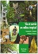 Vie et survie en milieu tropical : Amazonie fran�aise, Guyane