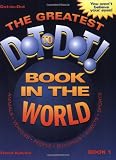 The Greatest Dot-to-Dot Book in the World, Book 1