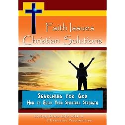 Faith Issues, Christian Solutions - Searching for God
