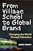 From Village School to Global Brand: Changing the World through Education