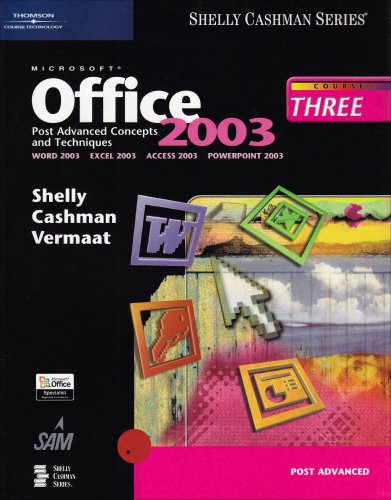 Microsoft Office 2003: Post-Advanced Concepts and Techniques