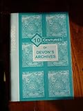 Ten centuries of Devon's archives
