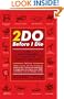 2DO Before I Die : The Do-It-Yourself Guide to the Rest of Your Life