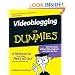 Videoblogging For Dummies (For Dummies (Computers))