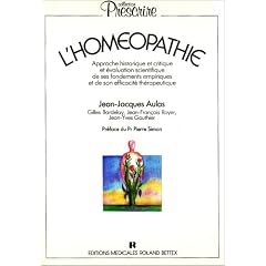L'Hom�opathie : Approche historique et critique et �valuation scientifique de ses fondements empiriques et de son efficacit� th�rapeutique