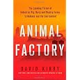 Animal Factory: The Looming Threat of Industrial Pig, Dairy, and Poultry Farms to Humans and the Environment