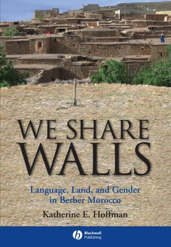 We Share Walls: Language, Land, and Gender in Berber Morocco