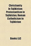 Christianity in Tajikistan: Protestantism in Tajikistan, Roman Catholicism in Tajikistan