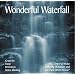 Wonderful Waterfall: Waterfall Sounds Nature CD