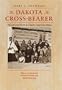 Dakota Cross-Bearer: The Life and World of a Native American Bishop