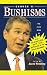 George W. Bushisms : The Slate Book of The Accidental Wit and Wisdom of our 43rd President