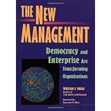 The New Management: Bringing Democracy & Markets Inside Organizations: Bringing Democracy and Markets Inside Organizationsvon "William E. Halal"
