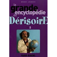 La grande encyclop�die du D�risoire : Tome 5