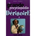 La grande encyclop�die du D�risoire : Tome 5