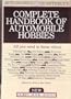 Automobile Quarterly's Complete Handbook of Automotive Hobbies (Automobile quarterly hobby book series)