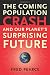 The Coming Population Crash: and Our Planet's Surprising Future