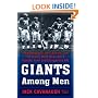 Giants Among Men: How Robustelli, Huff, Gifford, and the Giants Made New York a Football Town and Changed the NFL