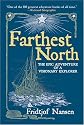 Farthest North: The Epic Adventure of a Visionary Explorer