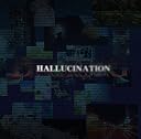 HALLUCINATION