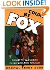 Color by Fox: The Fox Network and the Revolution in Black Television (W.E.B. Du Bois Institute)
