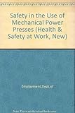 Safety in the use of mechanical power presses