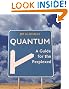 Quantum: A Guide...