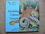 Astonishing undersea creatures