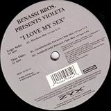 BENASSI BROS. PRES. VIOLETA / I LOVE MY SEX