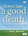Books : How to Have a Good Death
