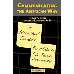Communicating the American Way: A Guide to Business Communications in the U.S.