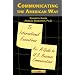 Communicating the American Way: A Guide to Business Communications in the U.S.