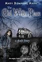 The Old Willis Place: A Ghost Story