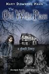 The Old Willis Place: A Ghost Story