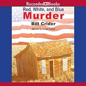 Red, White and Blue Murder: A Dan Rhodes Mystery, Book 13 | [Bill Crider]
