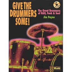 Give the Drummers Some: Great Drummers of R & B, Funk and Soul