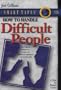 How to Handle Difficult People (Smart Tapes)