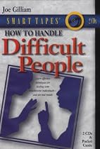 How to Handle Difficult People (Smart Tapes)