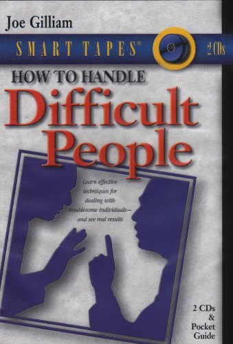 How to Handle Difficult People (Smart Tapes)