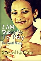 3am Waking up To Pray: The Fourth Watch