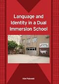 Language and Identity in a Dual Immersion School (Bilingual Education and Bilingualism)