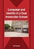 Language and Identity in a Dual Immersion School (Bilingual Education and Bilingualism)