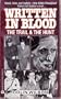 Written in Blood: The Trail and the Hunt